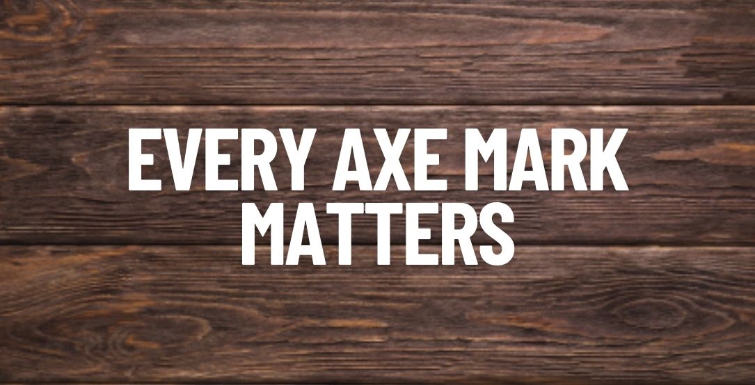 Every Axe Mark Matters